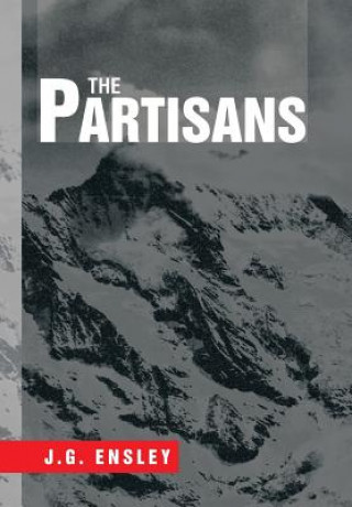 Knjiga Partisans J G Ensley