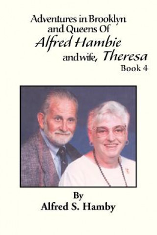 Kniha Adventures in Brooklyn and Queens of Alfred Hambie and Wife, Theresa Book 4 Alfred Sanford Hamby