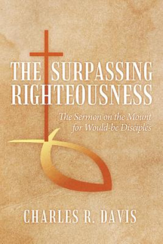 Buch Surpassing Righteousness Charles R Davis