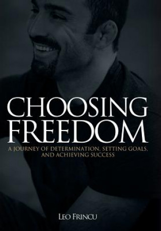 Carte Choosing Freedom Leo Frincu