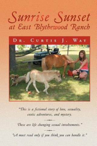 Книга Sunrise Sunset at East Blythewood Ranch Dr Curtis J Way