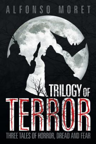 Kniha Trilogy of Terror Alfonso Moret