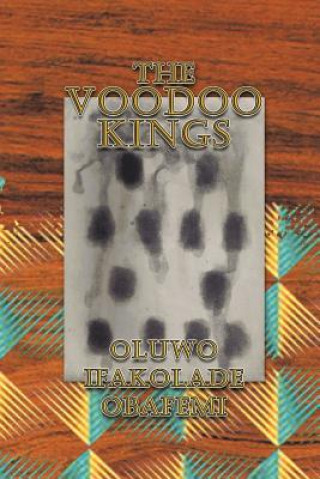 Livre Voodoo Kings Oluwo Ifakolade Obafemi