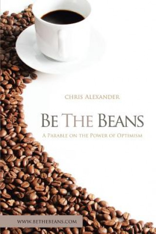 Kniha Be the Beans Chris Alexander