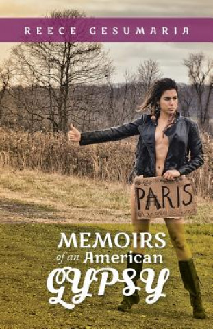 Carte Memoirs of an American Gypsy Reece Gesumaria