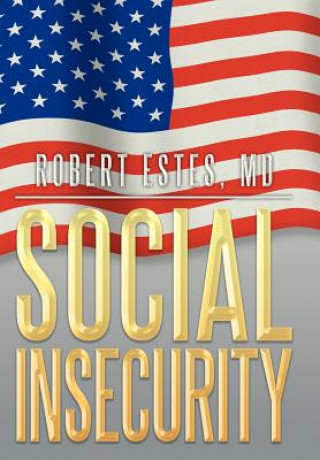 Kniha Social Insecurity Robert Estes MD