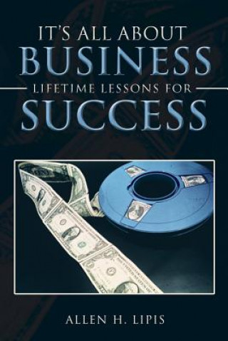 Книга It's All About Business Allen H (Electronic Banking Inc.) Lipis