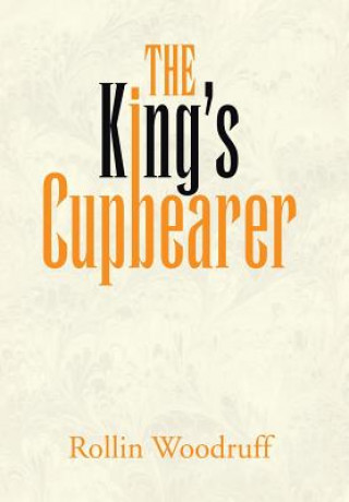 Книга King's Cupbearer Rollin Woodruff