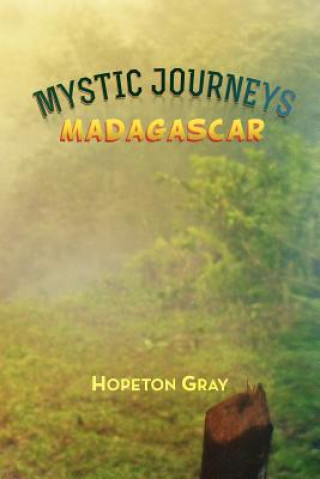 Kniha Mystic Journeys Hopeton Gray