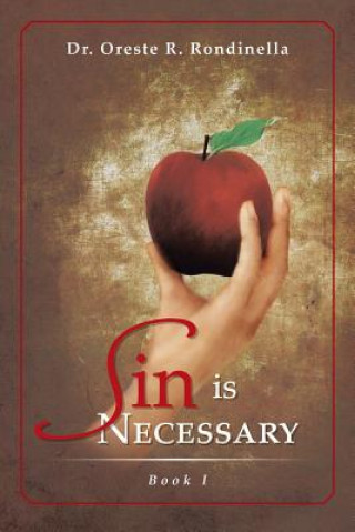 Книга Sin Is Necessary Book I Dr Oreste R Rondinella