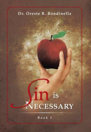 Kniha Sin Is Necessary Book I Dr Oreste R Rondinella