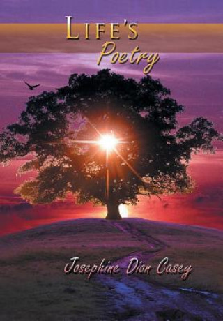 Book Life's Poetry Josephine Dion Casey