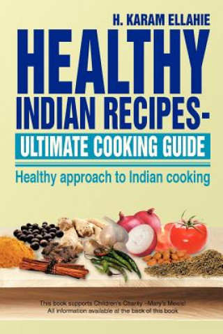 Książka Healthy Indian Recipes- Ultimate Cooking Guide H Karam Ellahie