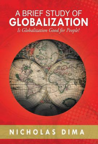 Kniha Brief Study of Globalization Professor Nicholas Dima