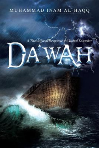 Книга Dawah - A Theological Response to Global Disorder Muhammad Inam Al-Haqq