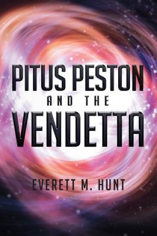 Kniha Pitus Peston and the Vendetta Everett M Hunt
