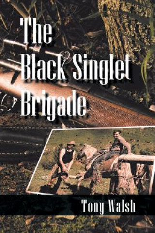 Kniha Black Singlet Brigade Tony Walsh