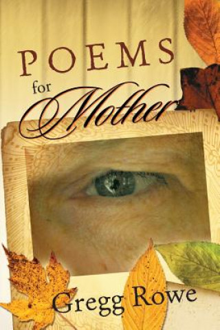 Knjiga Poems for Mother Gregg Rowe