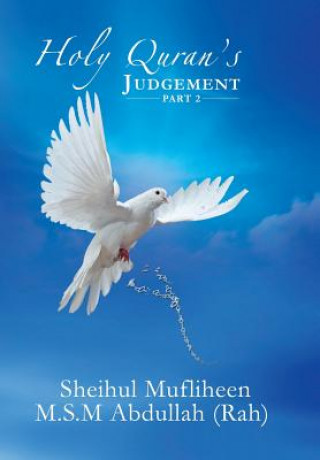 Kniha Holy Quran's Judgement - Part 2 Sheihul Mufliheen M S M Abdullah