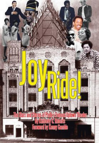 Książka Joy Ride! the Stars and Stories of Philly's Famous Uptown Theater Kimberly C Roberts