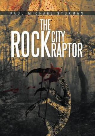 Книга Rock City Raptor Paul Michael Sturman