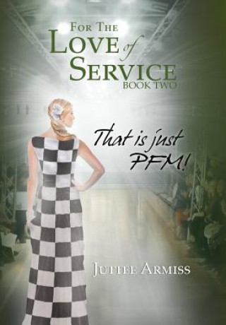 Kniha For the Love of Service Book 2 Juttee Armiss