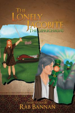 Knjiga Lonely Jacobite-The Leprechauns Rab Bannan