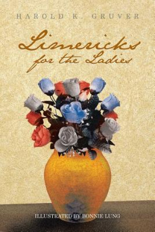 Книга Limericks for the Ladies Harold K Gruver