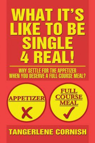 Kniha What It's Like to Be Single 4 Real! Tangerlene Cornish