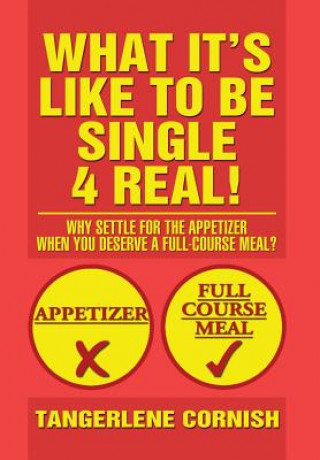 Kniha What It's Like to Be Single 4 Real! Tangerlene Cornish