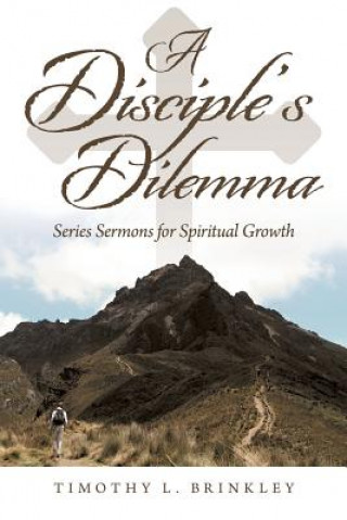 Carte Disciple's Dilemma Timothy L Brinkley