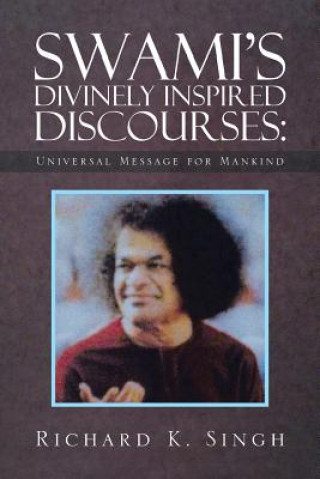 Βιβλίο Swami's Divinely Inspired Discourses Richard K Singh