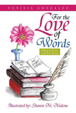 Knjiga For the Love of Words Venisia Gonzalez