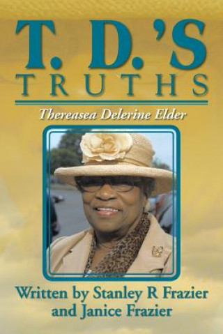 Kniha T. D.'s Truths Stanley and Janice Frazier Frazier