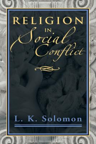 Kniha Religion in Social Conflict L K Solomon