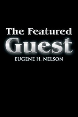 Kniha Featured Guest Eugene H Nelson
