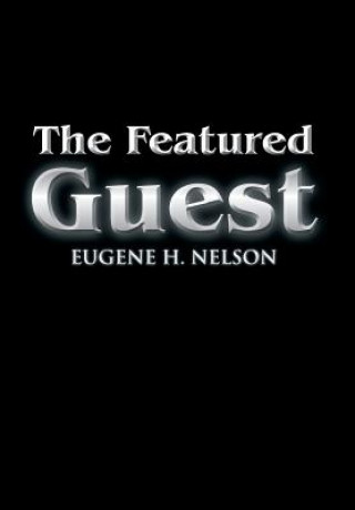 Kniha Featured Guest Eugene H Nelson