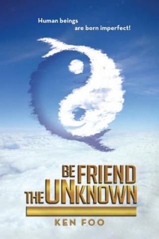 Kniha Befriend the Unknown Ken Foo