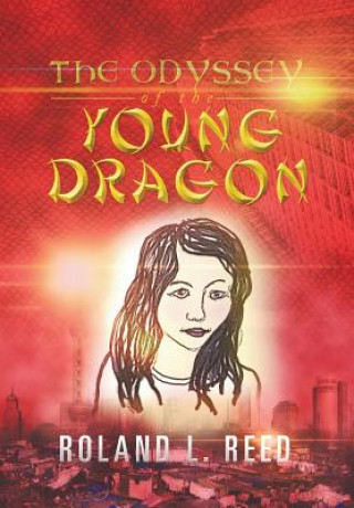 Buch Odyssey of the Young Dragon Roland L Reed