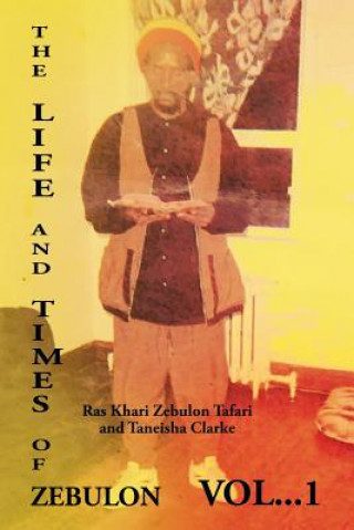 Könyv Life and Times of Zebulon Taneisha Clarke