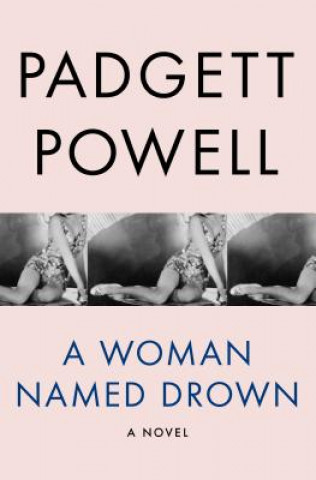 Книга Woman Named Drown Padgett Powell