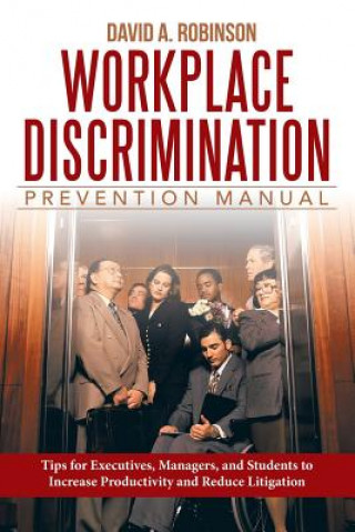 Książka Workplace Discrimination Prevention Manual David a Robinson J D