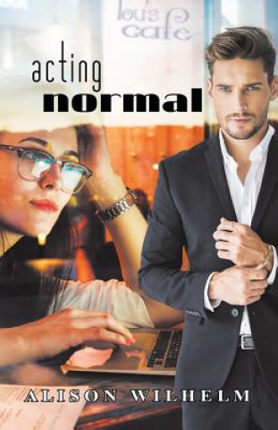 Book Acting Normal Alison Wilhelm