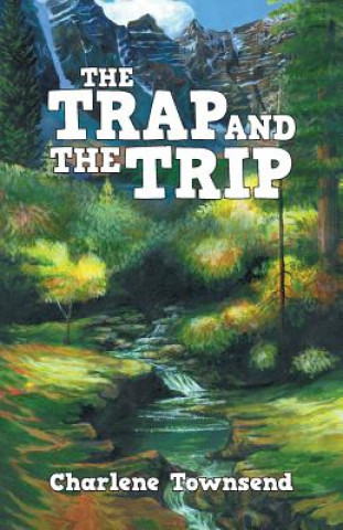 Könyv Trap and the Trip Charlene Townsend