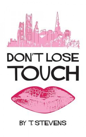 Knjiga Don't Lose Touch T Stevens