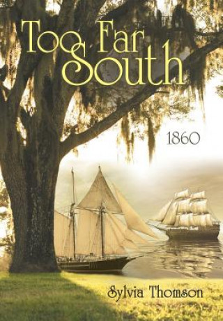Knjiga Too Far South Sylvia Thomson