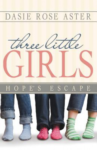 Buch Three Little Girls Dasie Rose Aster