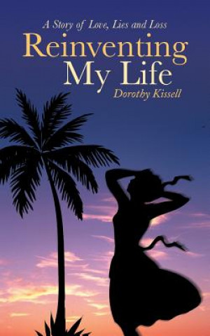 Livre Reinventing My Life Dorothy Kissell