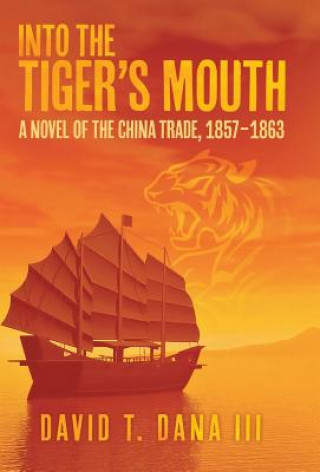 Carte Into the Tiger's Mouth David T Dana III