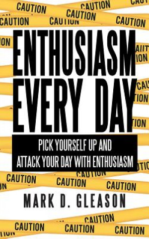 Buch Enthusiasm Every Day Mark D Gleason